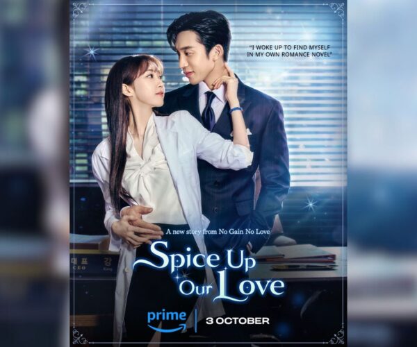 “Spice Up Our Love” spin-off series from “No Gain No Love” arrives exclusively on Prime Video